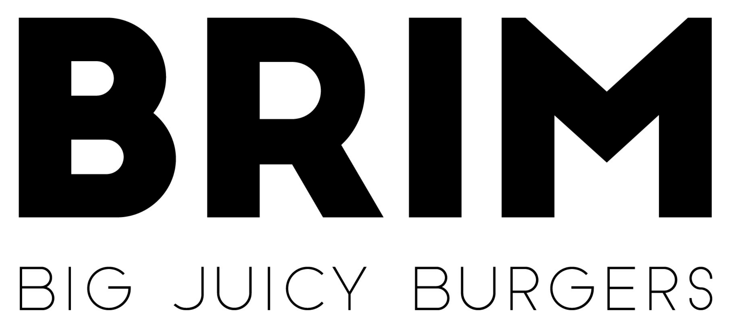 BRIM Big Juicy Burgers