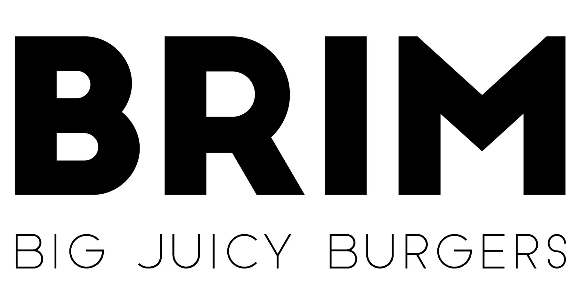 BRIM Big Juicy Burgers